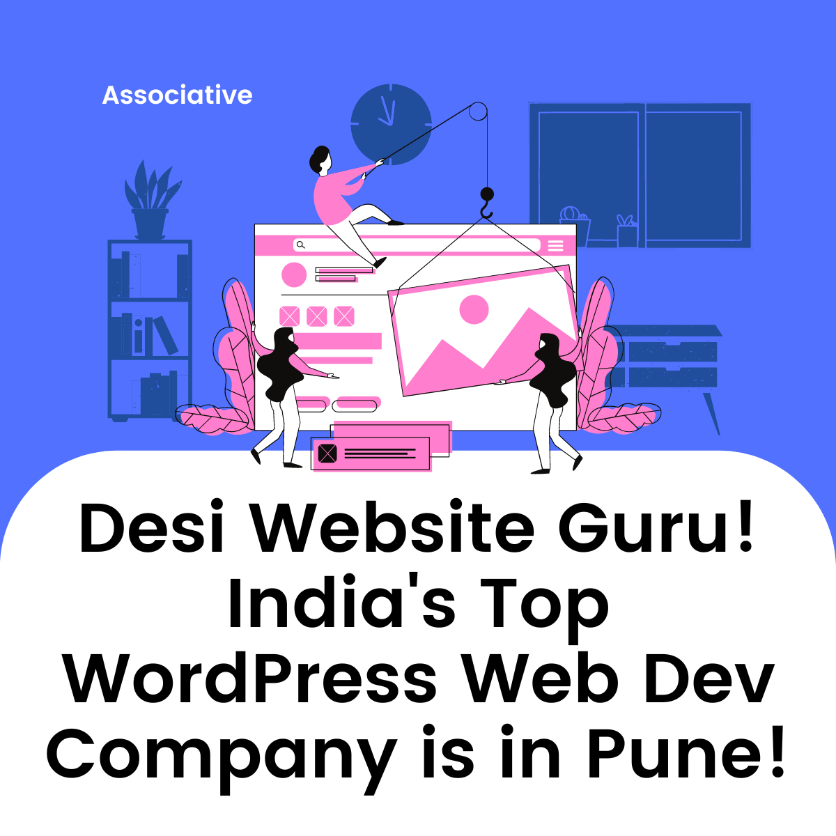Associative - Your Trusted WordPress Website Development Company in India