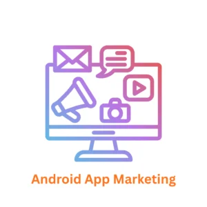 Your Trusted Android App Marketing Company in Pune, India