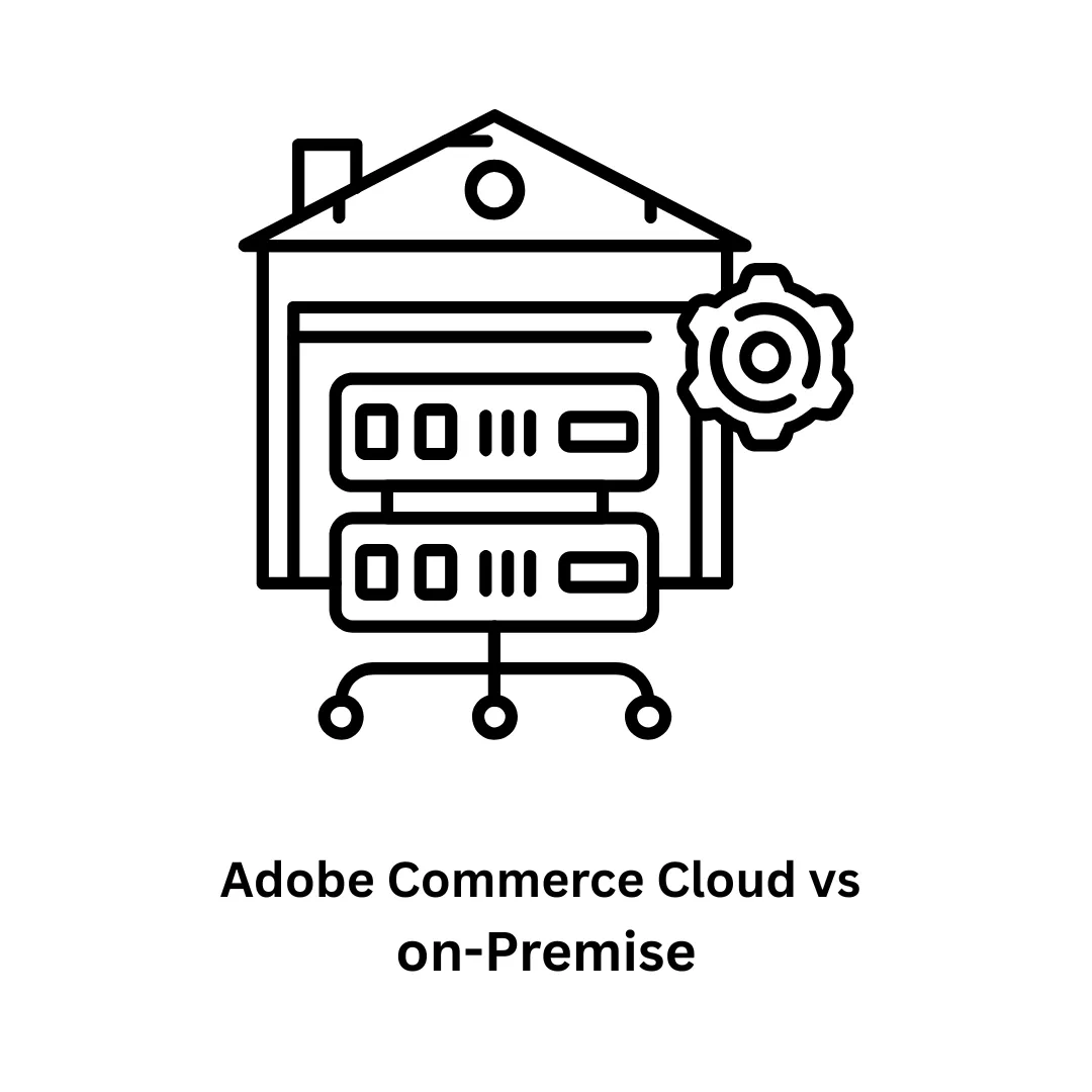 Adobe Commerce Cloud vs On-Premise: A Strategic Comparison for Enterprises