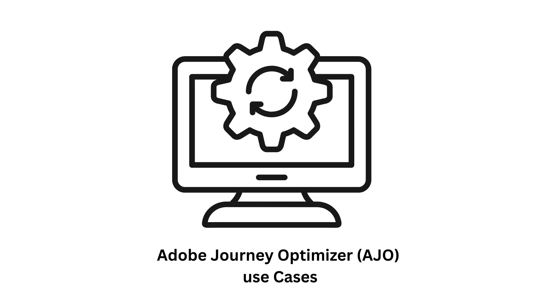 Adobe Journey Optimizer (AJO) Use Cases: Revolutionizing Customer Engagement
