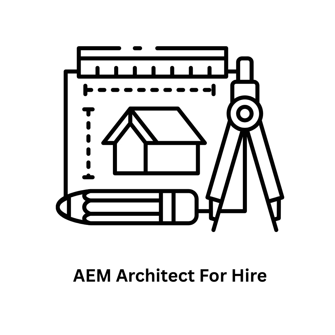 AEM Architect for Hire: Scalable Adobe Experience Manager Solutions