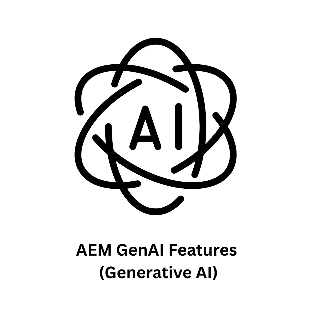 Maximizing AEM GenAI Features (Generative AI) for Enterprise Growth