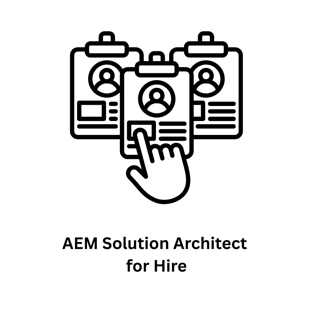 AEM Solution Architect for Hire: Expert Adobe Experience Manager Solutions