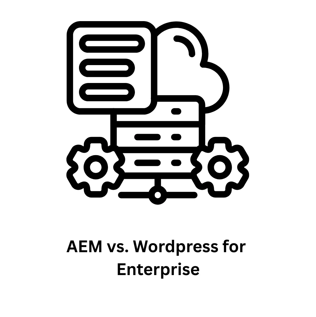 AEM vs. WordPress for Enterprise: Choosing the Right CMS for Scalable Growth