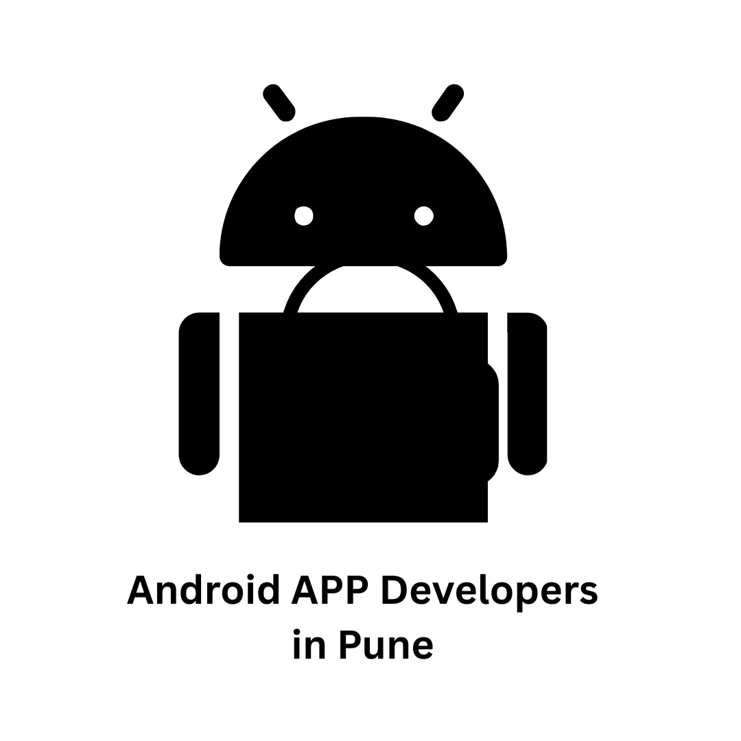 Your Trusted Android App Developers in Pune & Full-Stack Innovators