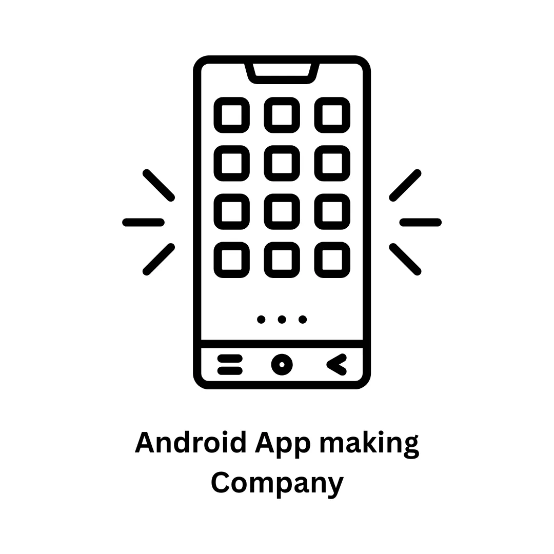 Your Premier Android App Making Company