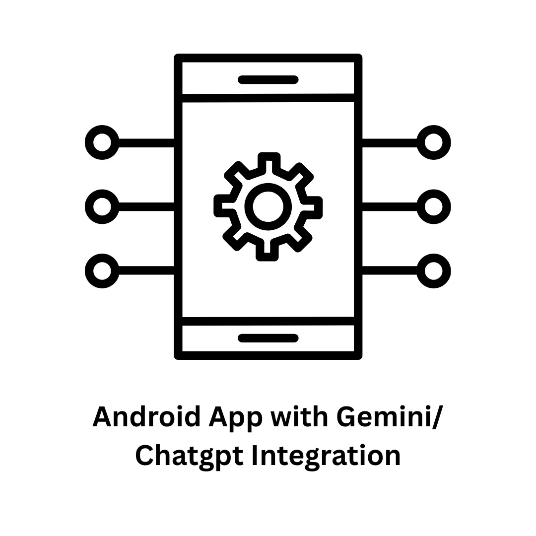 Expert Development for Your Android App with Gemini/ChatGPT Integration