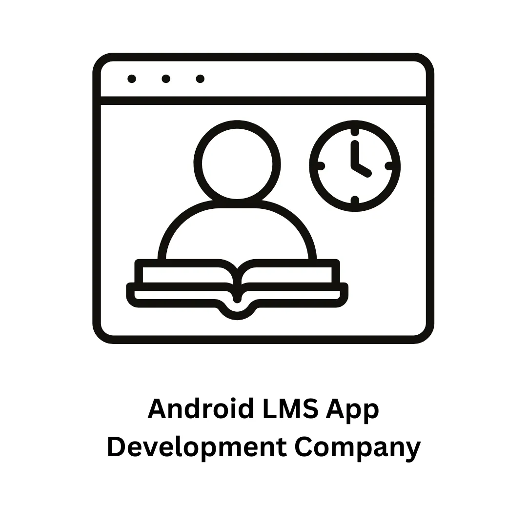 our Trusted Android LMS App Development Company