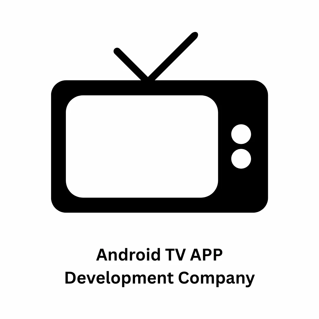 Android TV App Development Company