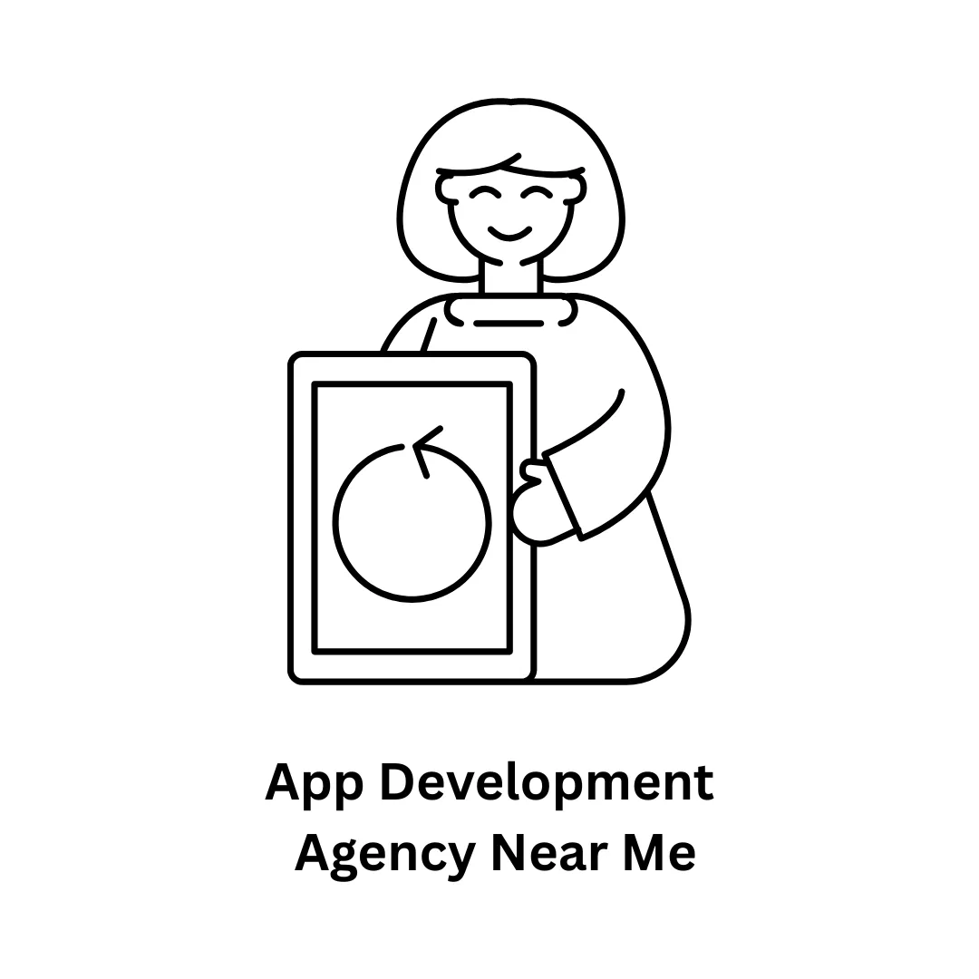 Your Trusted App Development Agency Near Me