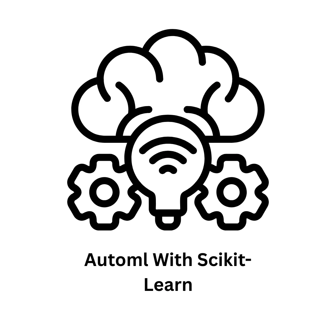 AutoML with Scikit-Learn: Streamlining Intelligent Solutions