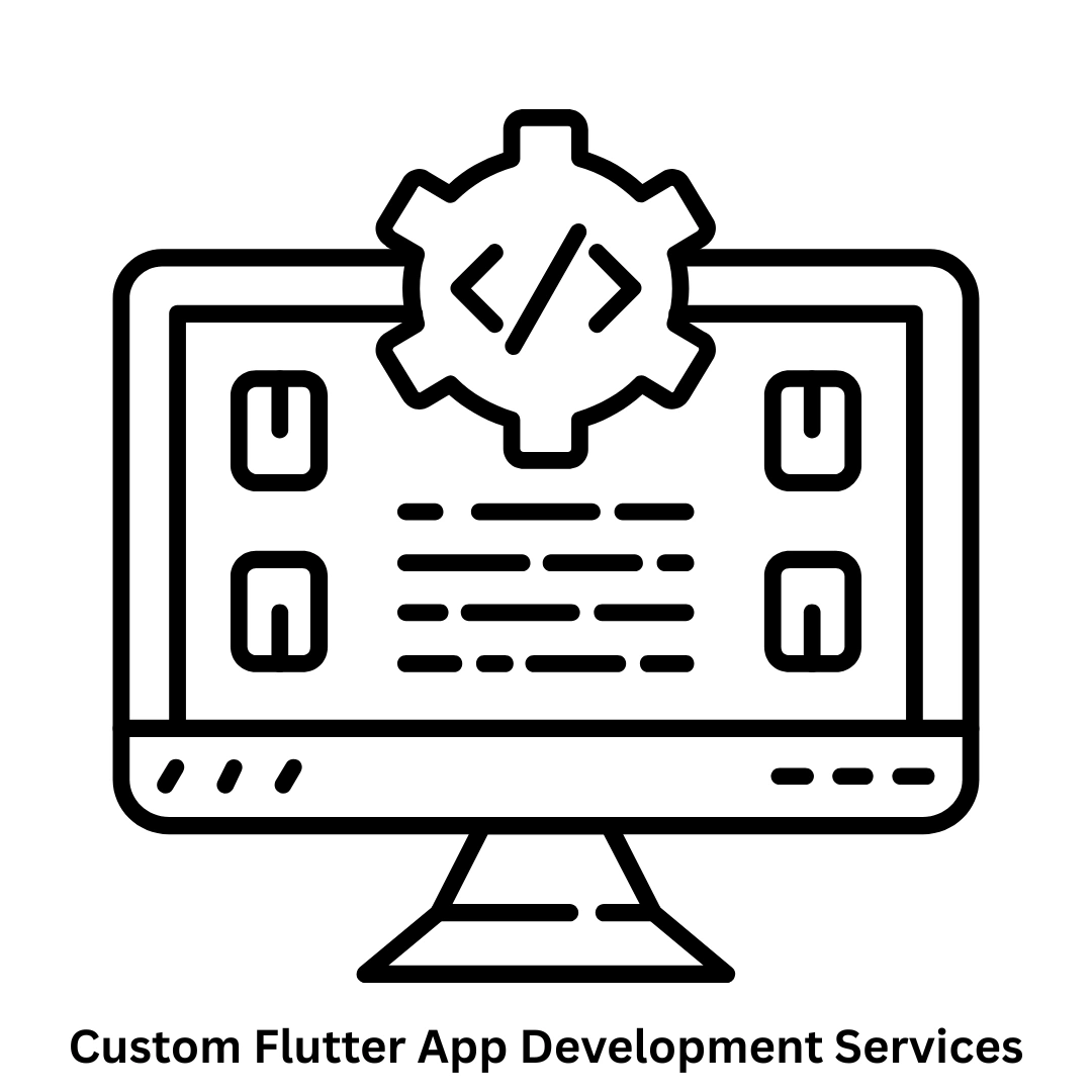 CUSTOM FLUTTER APP DEVELOPMENT SERVICES