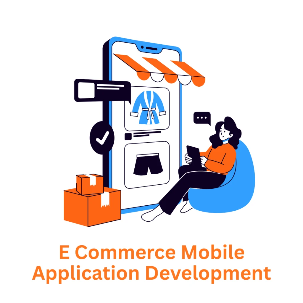 E-commerce Mobile Application Development Company: Transforming Your Vision into Reality
