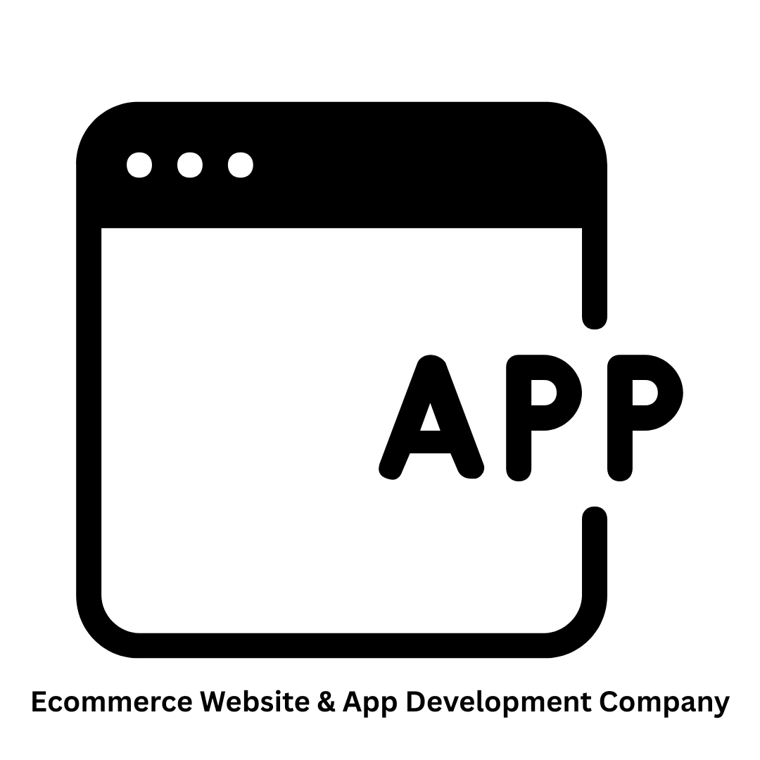 Top Ecommerce Website and App Development Company