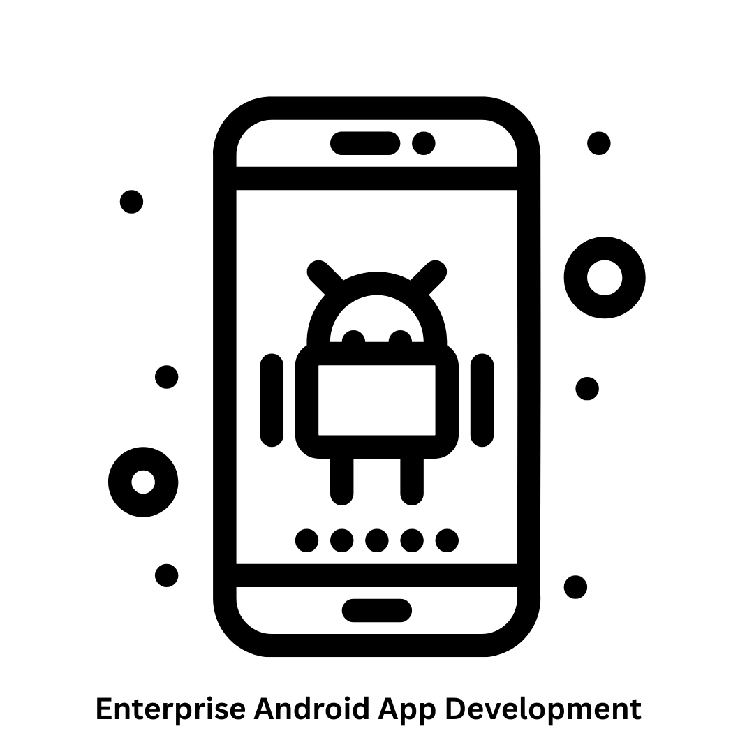 Custom Enterprise Android App Development Services