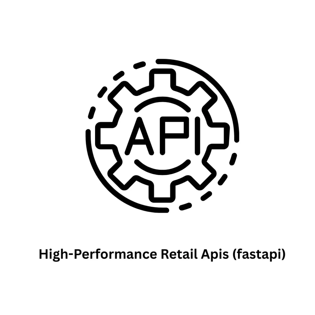 High-Performance Retail APIs (FastAPI) Development