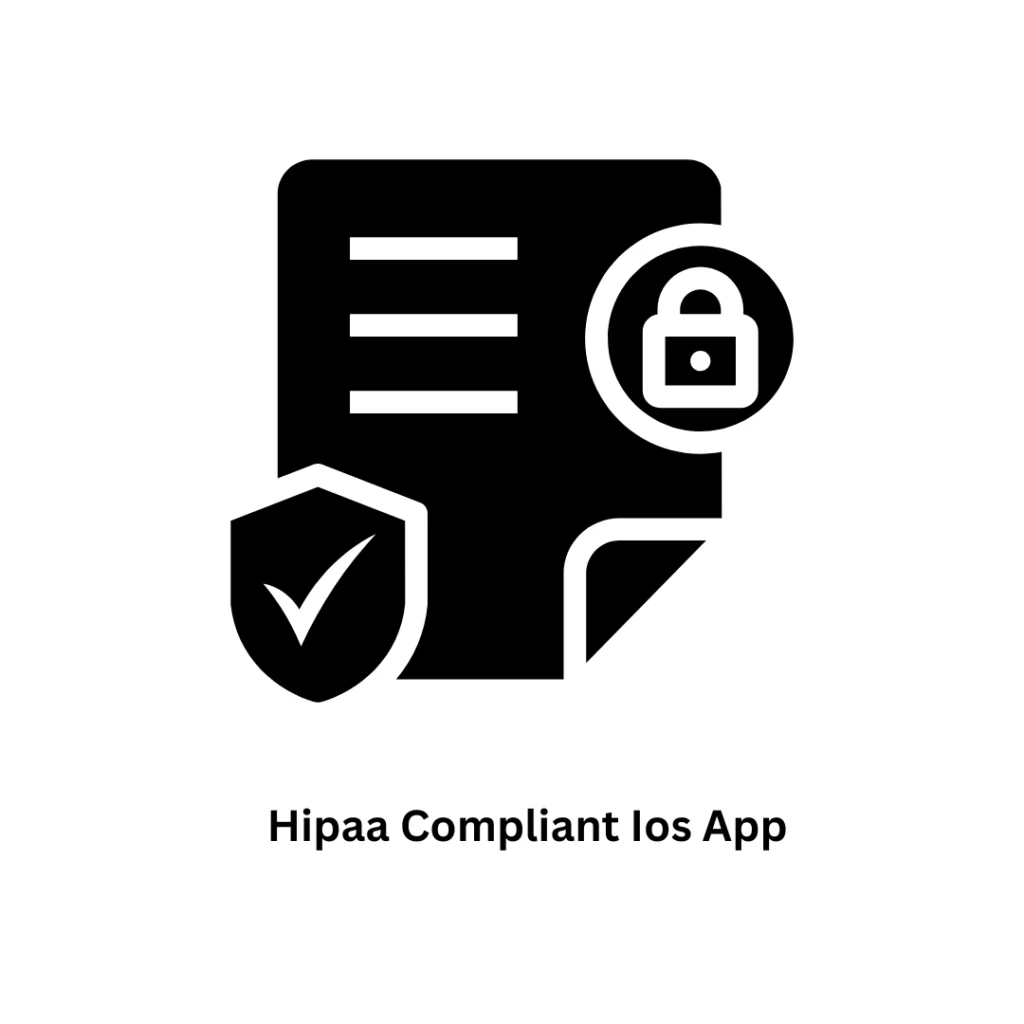 Secure & Scalable HIPAA Compliant iOS App Development Services