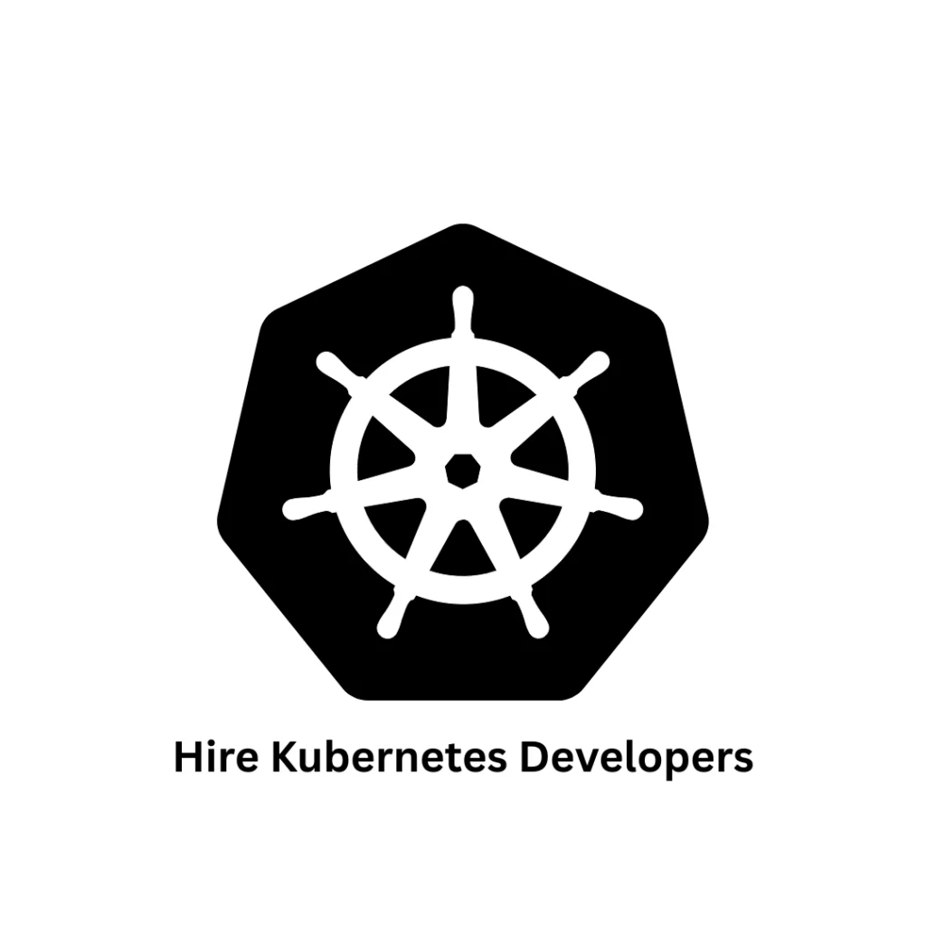 Hire Kubernetes Developers | Scalable Cloud Solutions