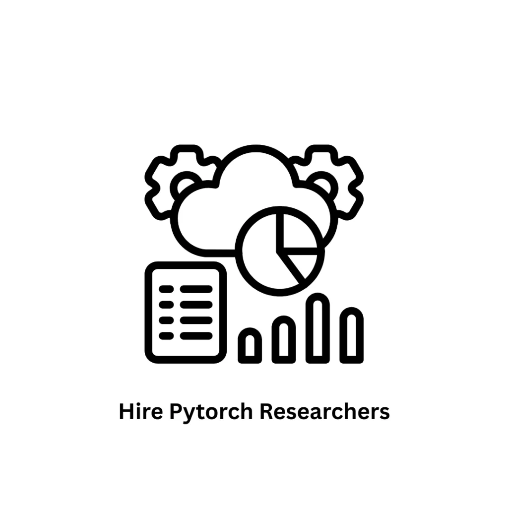 Hire PyTorch Researchers | AI & Machine Learning Experts