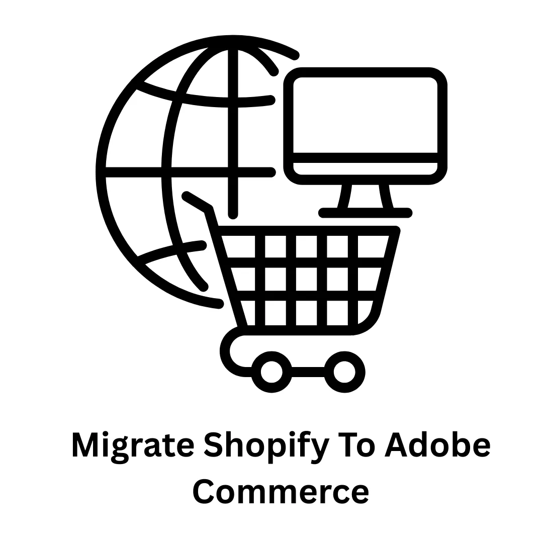 Migrate Shopify to Adobe Commerce: Scale Your Business with Enterprise-Grade Solutions