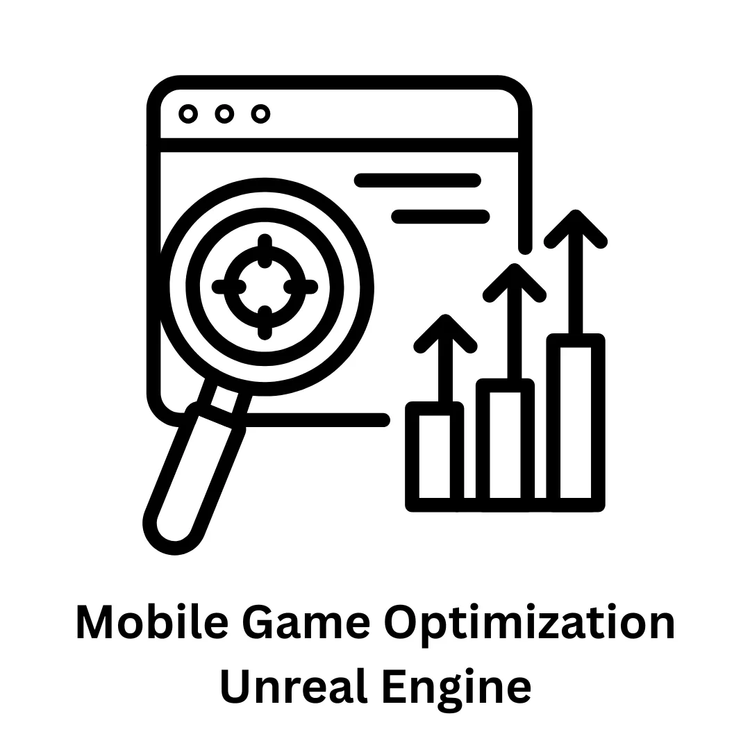 Mobile Game Optimization in Unreal Engine