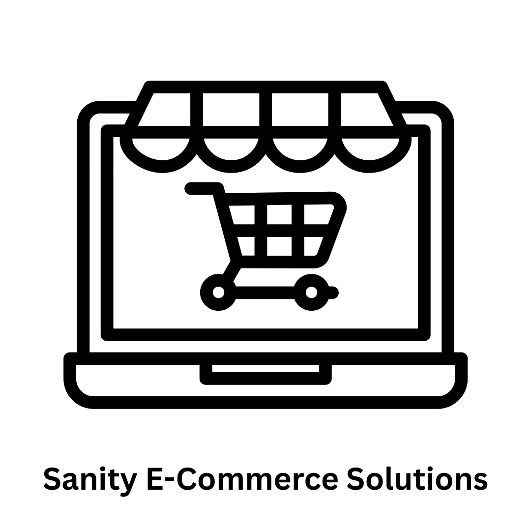 Sanity E-commerce Solutions & Headless CMS Development