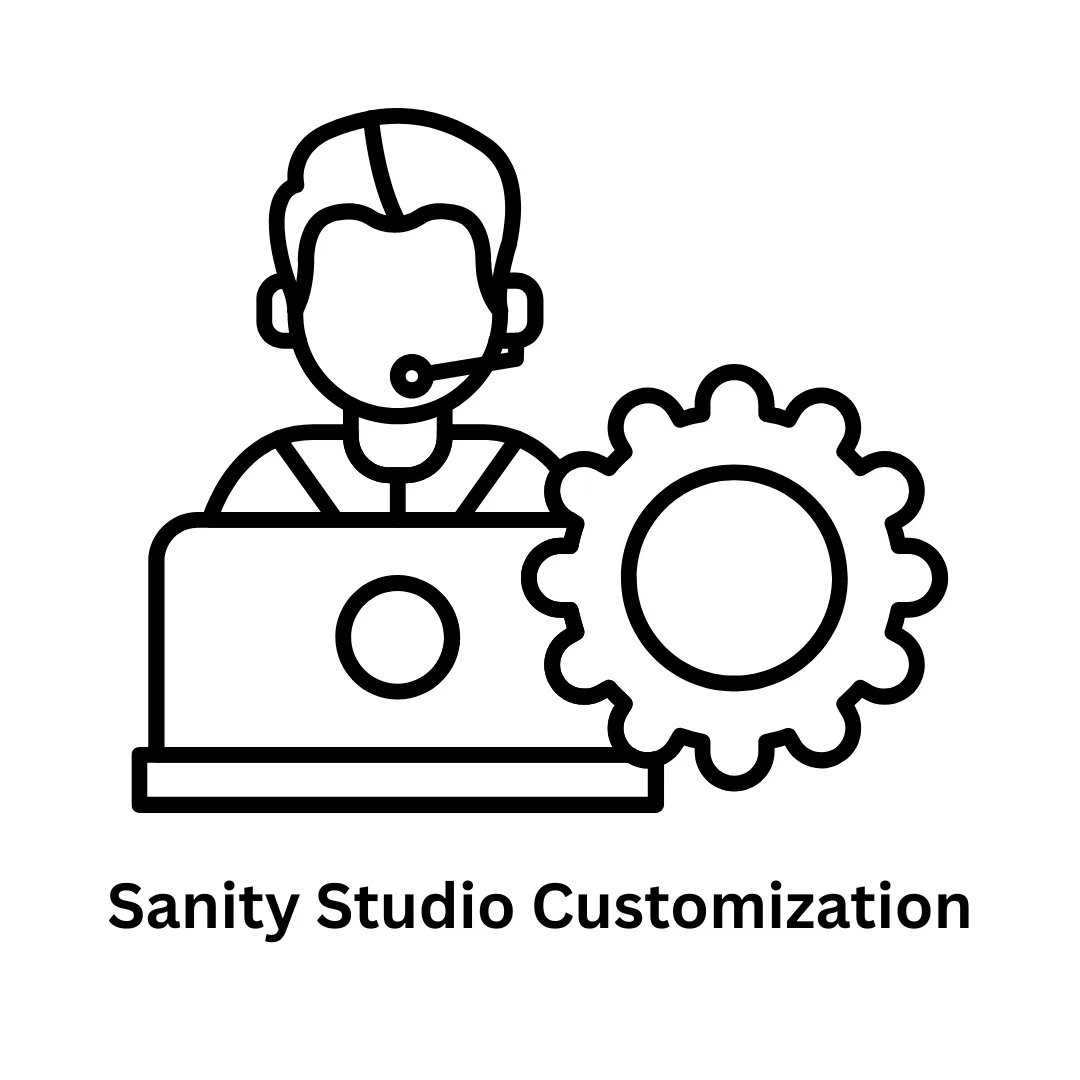 EXPERT SANITY STUDIO CUSTOMIZATION AND HEADLESS CMS SOLUTIONS