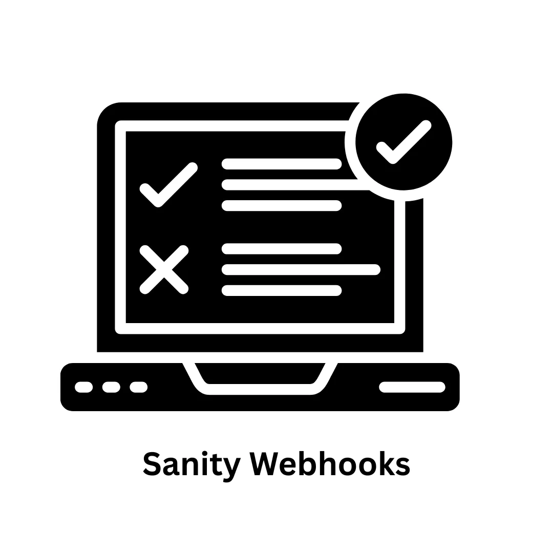 Sanity Webhooks Integration & Headless CMS Solutions