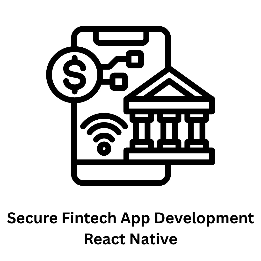 Secure Fintech App Development React Native Solutions