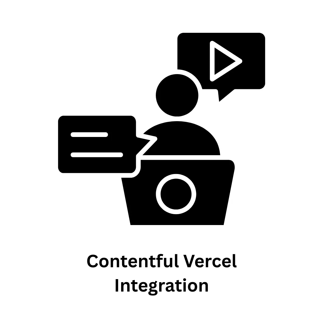 Contentful Vercel Integration: Seamlessly Scaling Your Digital Presence