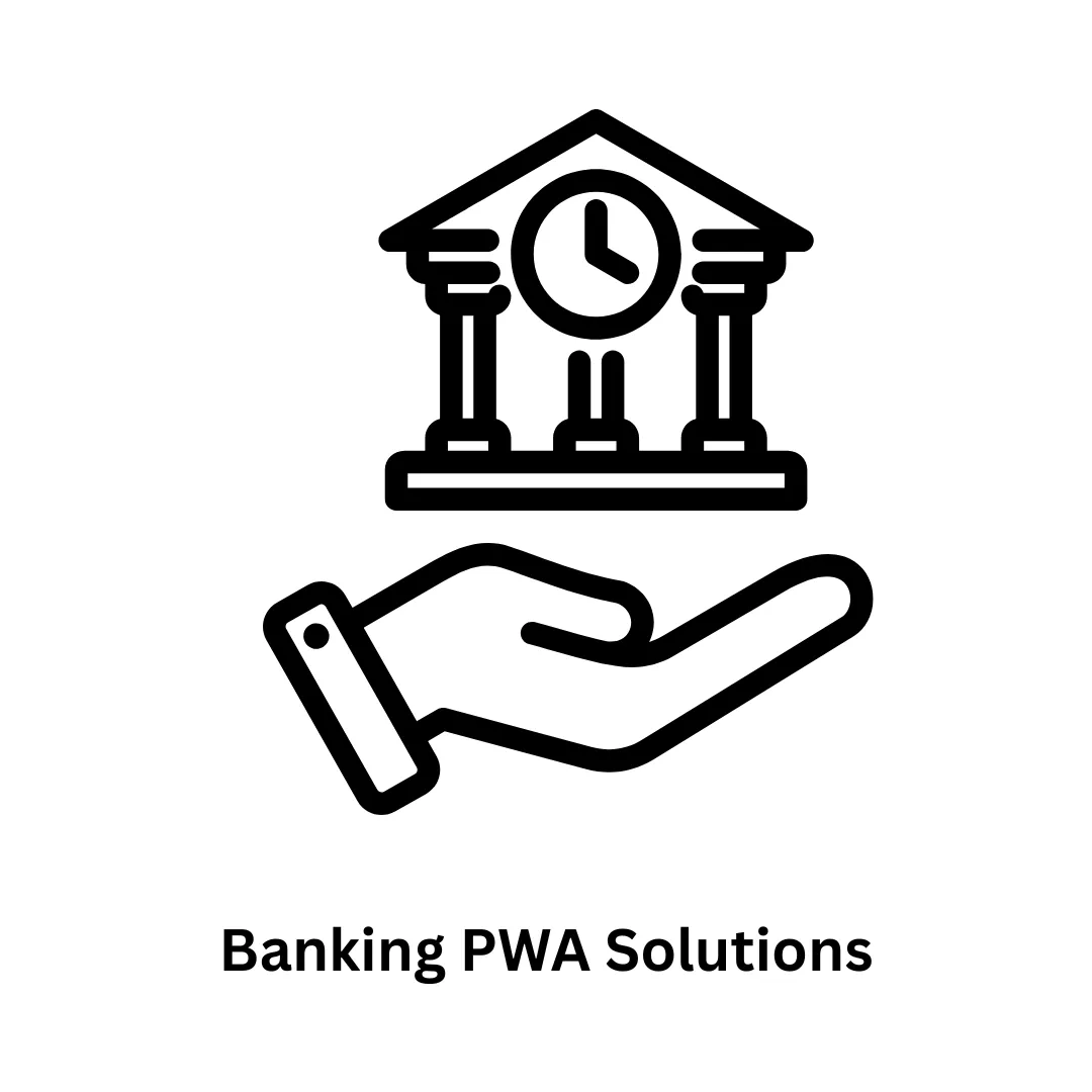 Banking PWA Solutions