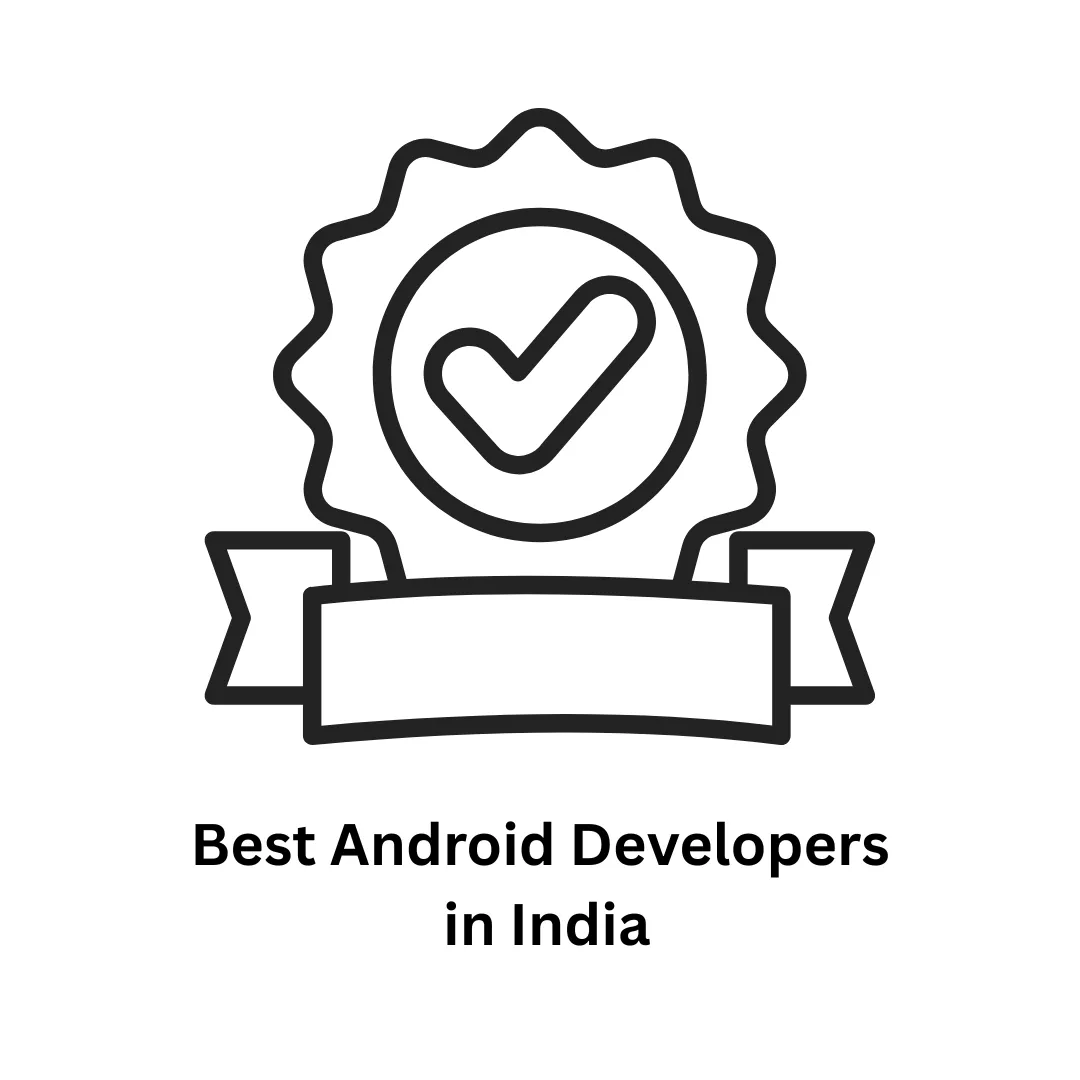 Best Android Developers in India: Scalable Mobile Solutions