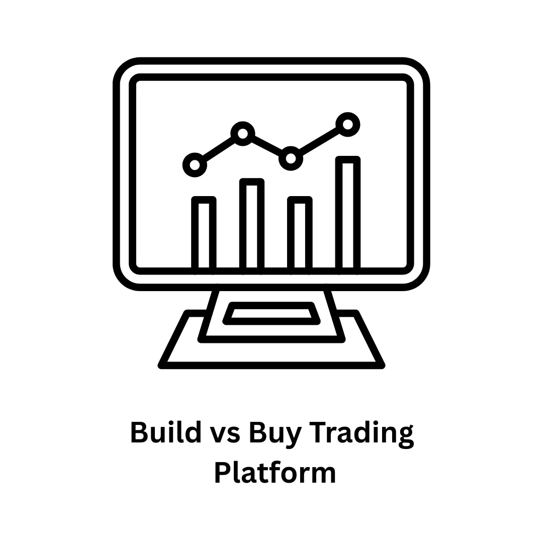 Build vs Buy Trading Platform: Strategic Guide for Fintech Success
