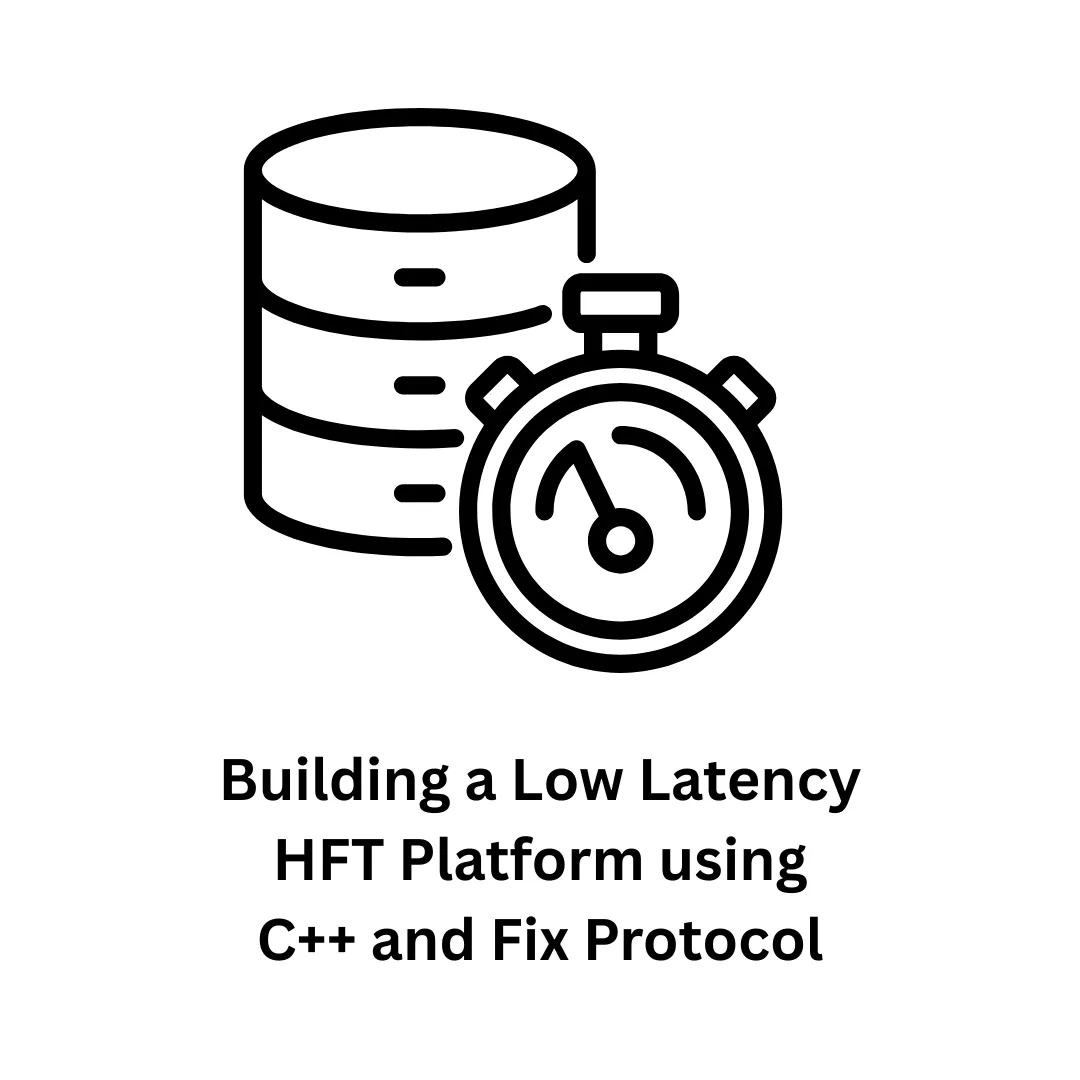 Building a Low Latency HFT Platform using C++ and FIX Protocol
