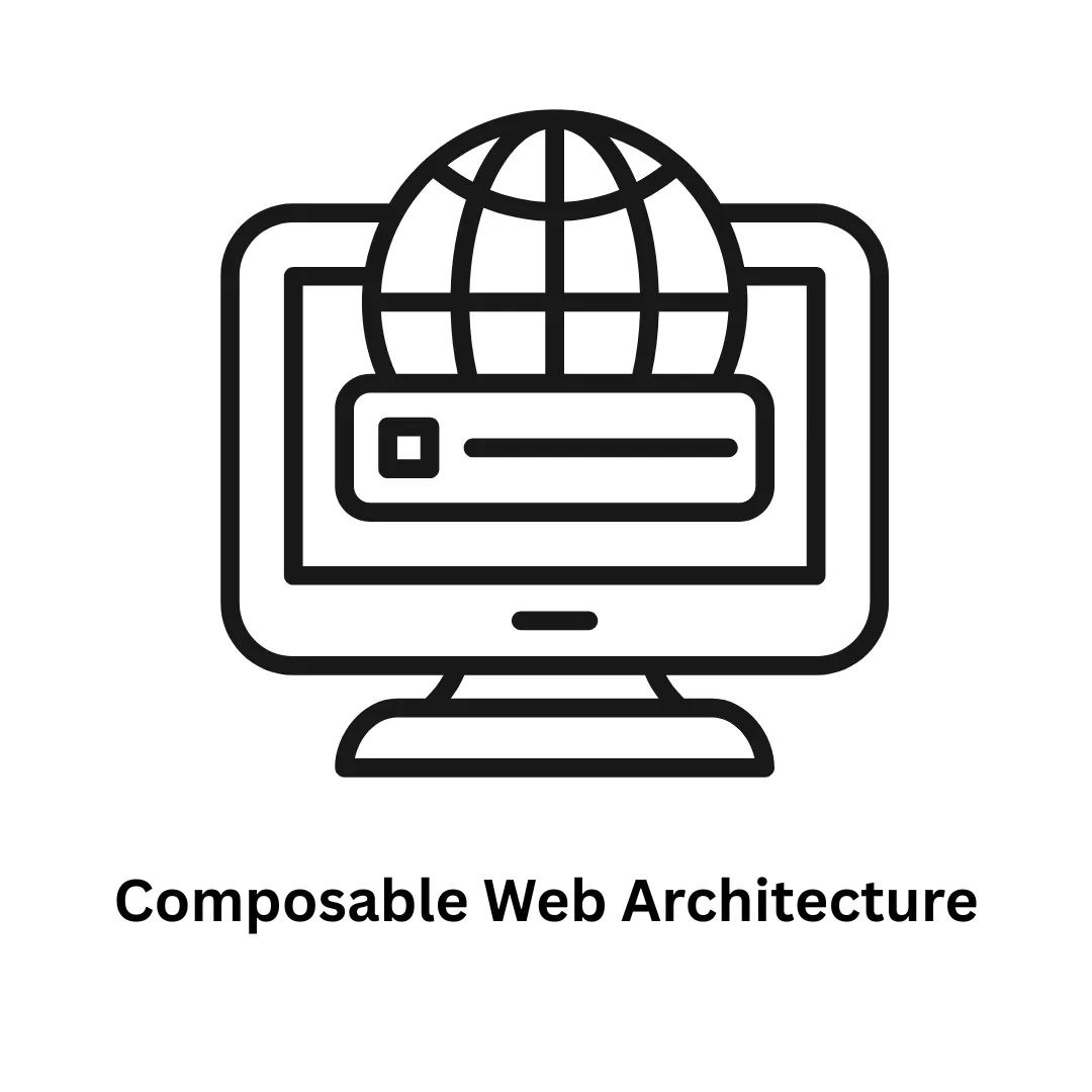 Future-Proof Your Business with Composable Web Architecture