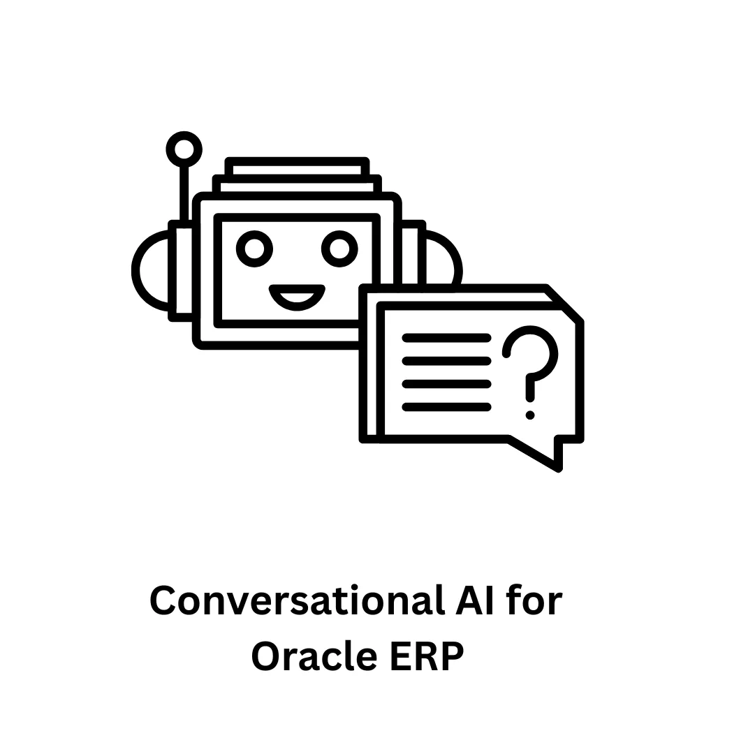 Empower Your Enterprise: Custom Conversational AI for Oracle ERP