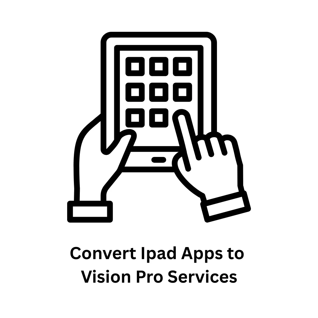 Expertly Convert iPad Apps to Vision Pro Services