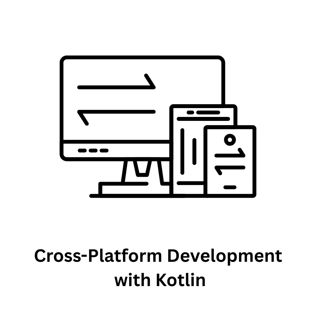 Leverage the Power of Cross-Platform Development with Kotlin