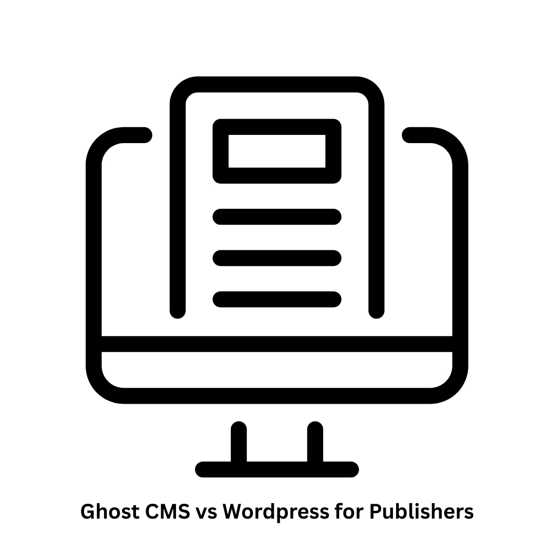 Ghost CMS vs WordPress for Publishers: Expert CMS Solutions