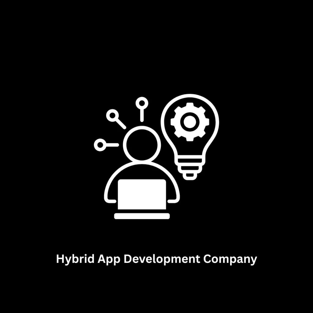 Top Hybrid App Development Company