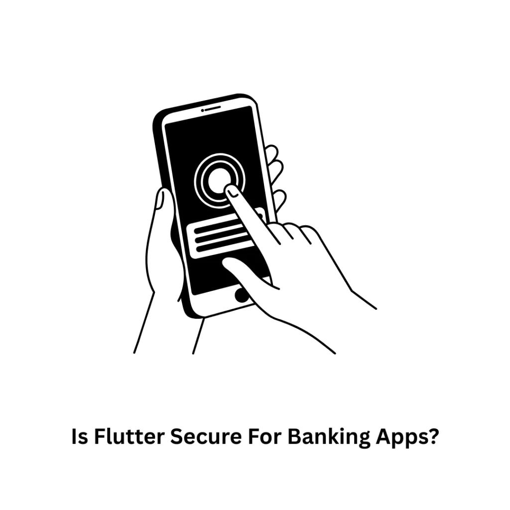 Is Flutter Secure for Banking Apps?