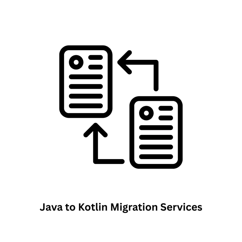 Expert Java to Kotlin Migration Services