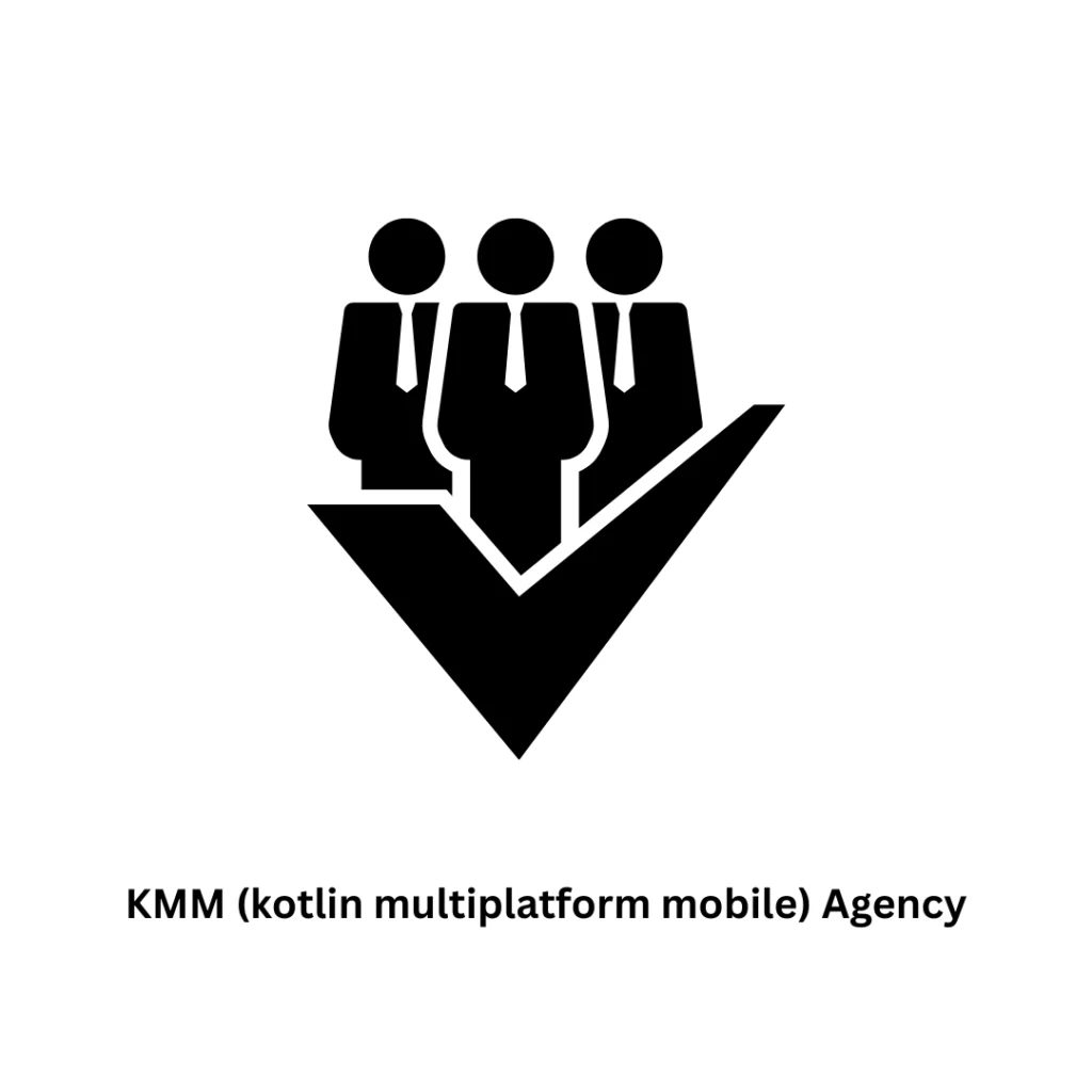 Top KMM (Kotlin Multiplatform Mobile) Agency