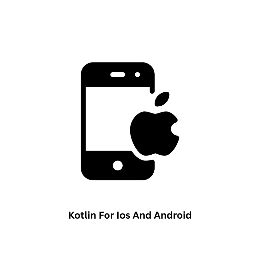 Kotlin for iOS and Android: High-Performance Multiplatform Solutions
