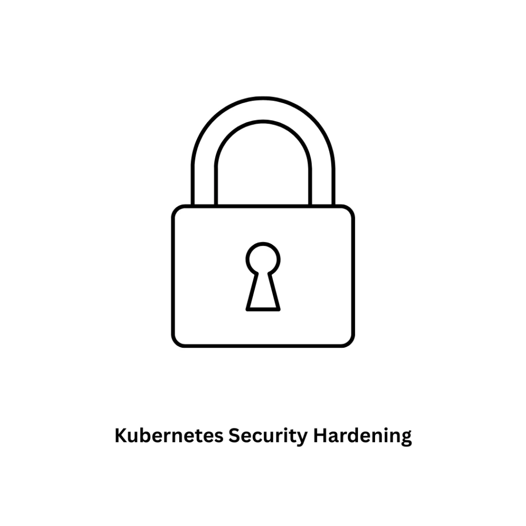 Kubernetes Security Hardening Services | Enterprise Container Security