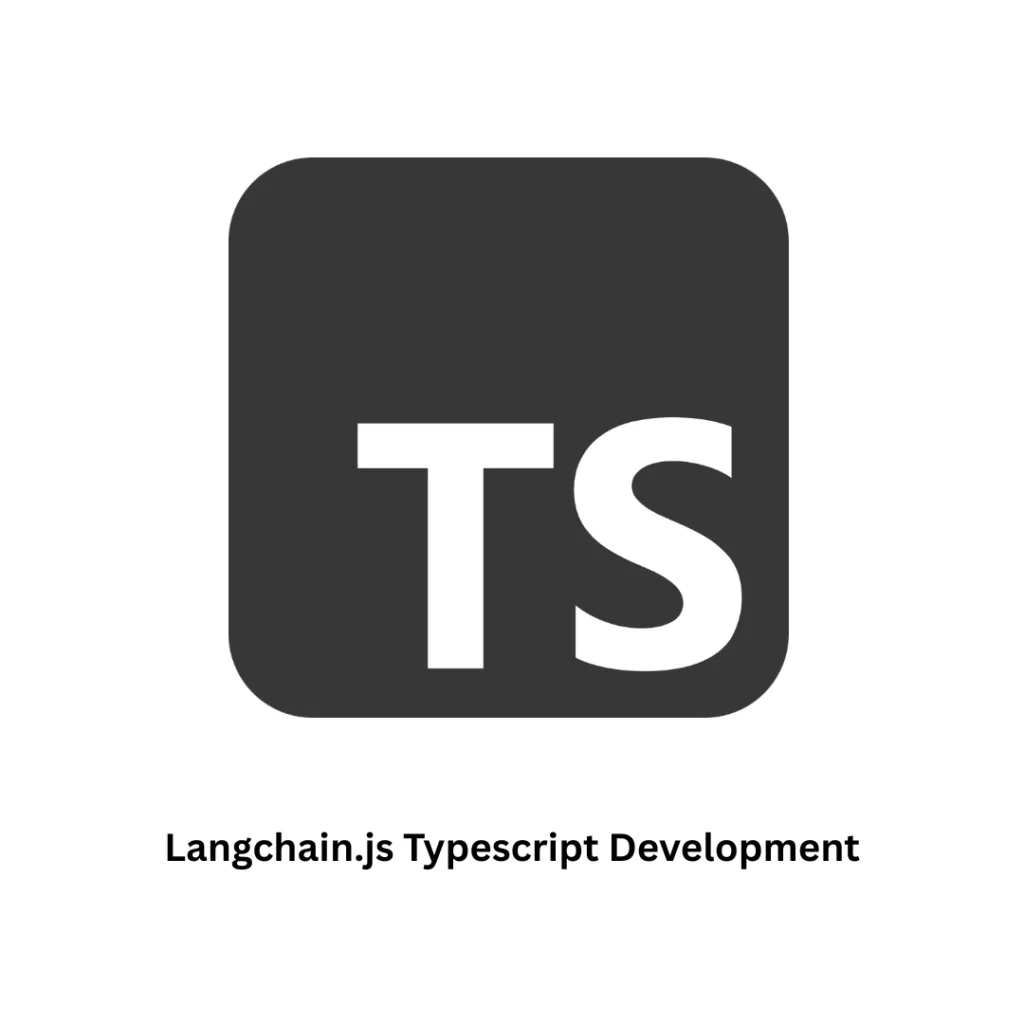 LangChain.js TypeScript Development Services