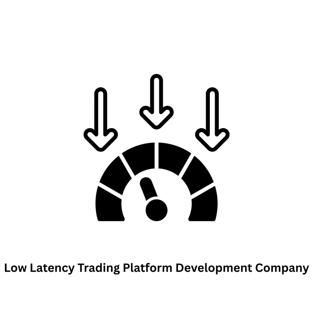 Top Low Latency Trading Platform Development Company