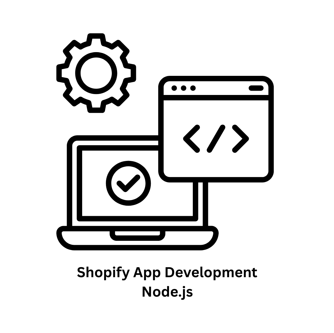 Custom Shopify App Development Node.js & IT Solutions