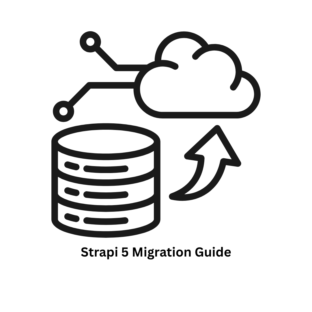 Strapi 5 Migration Guide: Expert Headless CMS Upgrade Services