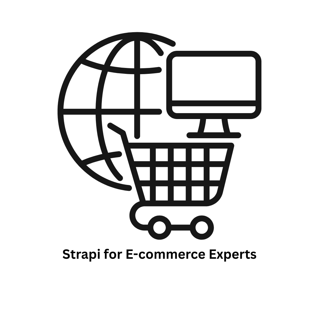 Strapi for E-commerce Experts